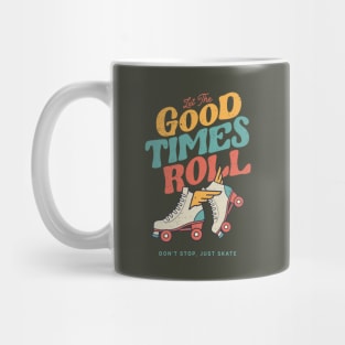 LET THE GOOD TIMES ROLL 80s RETRO  ROLLER SKATE Mug